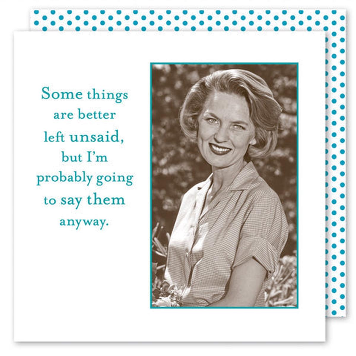 BETTER LEFT UNSAID NAPKIN