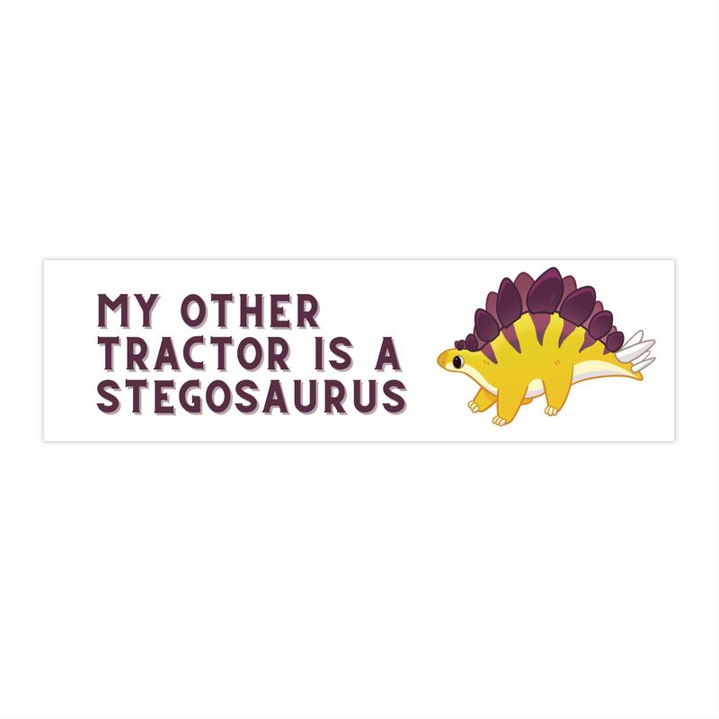 My Other Tractor is a Stegosaurus - Bumper Sticker