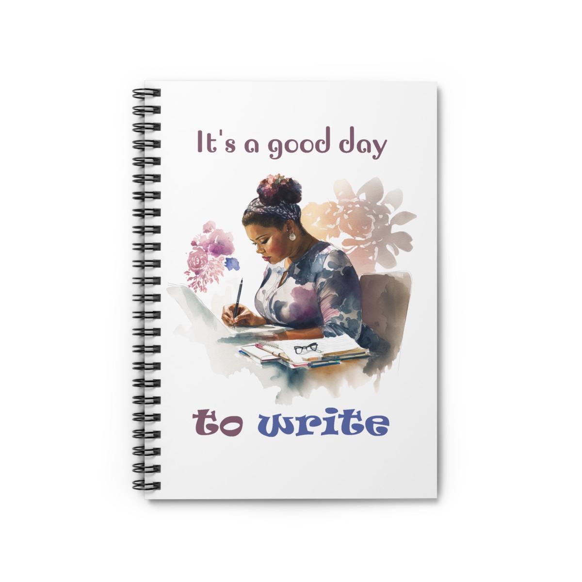 It's a Good Day to Write Spiral Notebooks and Journals - 118 pages - One Size