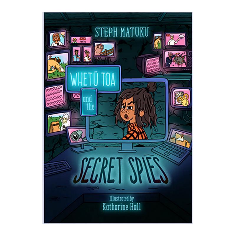 Whetu Toa and The Secret Spies (Whet Toa #3) | Steph Matuku
