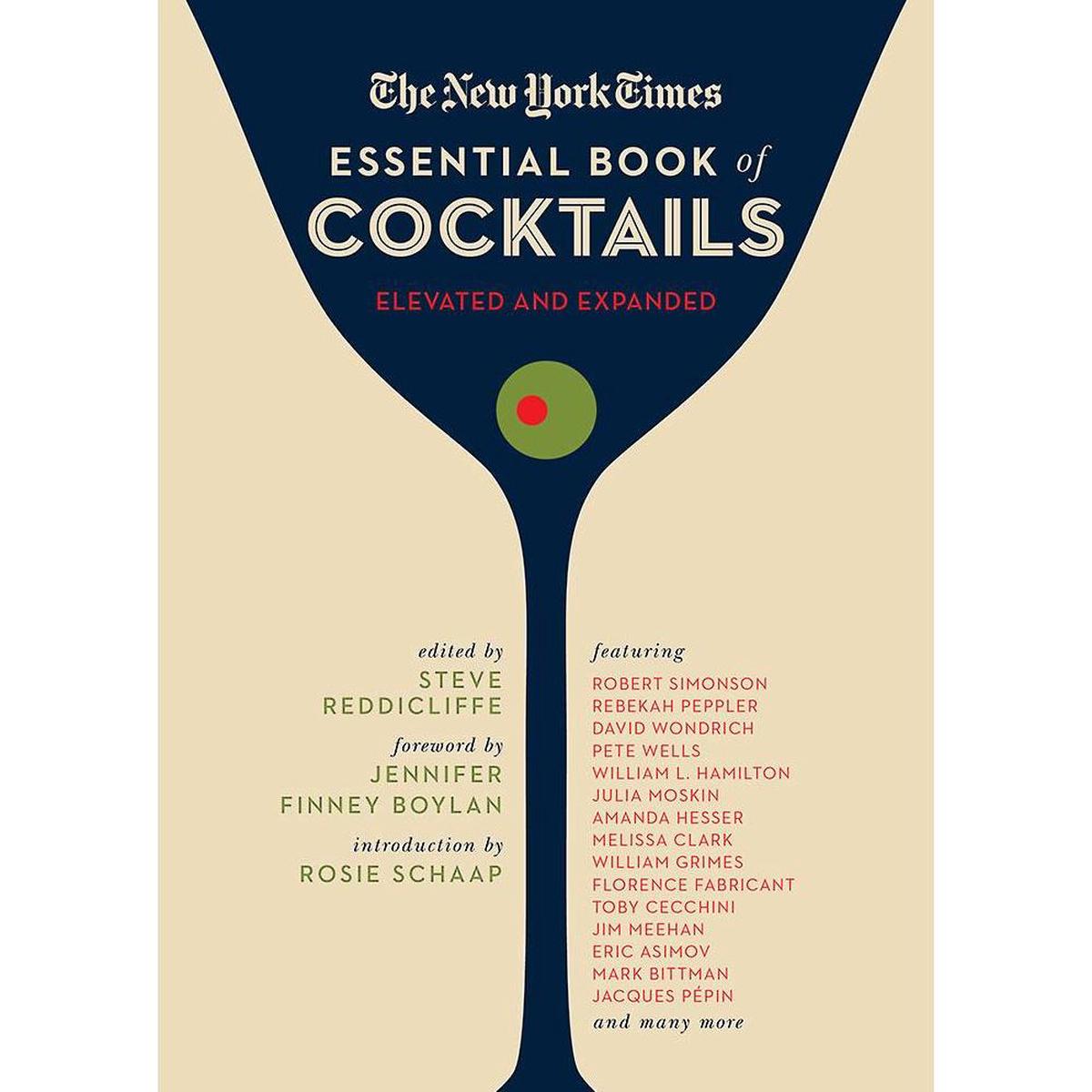 The New York Times Essential Book of Cocktails : Over 400 Classic Drink Recipes With Great Writing from The New York Times